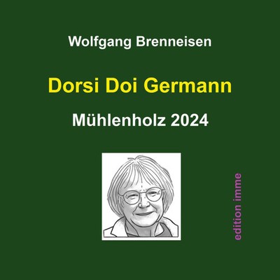 Dorsi Doi Germann Mühlenholz 2024 Wolfgang Brenneisen Taschenbuch 52 S. Deutsch