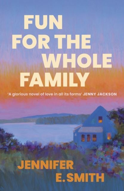 Fun for the Whole Family by Jennifer E. Smith Paperback