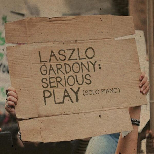 Laszlo Gardony Serious Play (CD) Album 16728402927 eBay