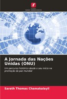 Sarath Thomas Chamakalayil | A Jornada Das NaçõEs Unidas (Onu) | Taschenbuch