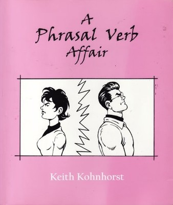 A PHRASAL VERB AFFAIR By Keith Kohnhorst & Raymond C. Clark Excellent Condition