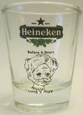 Very Nice Heineken Before 6 Beers After 6 Beers 1 1/2 oz.Shot Glasses