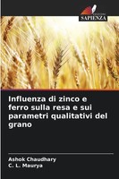 Ashok Chaudhary (U. A.) | Influenza Di Zinco E Ferro Sulla Resa E Sui...