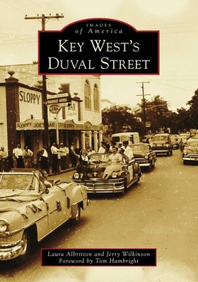 NEW Arcadia Publishing Key West's Duval Street, FL 9781467126854 Images of Ameri
