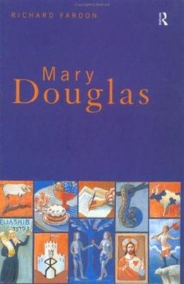 Mary Douglas : An Intellectual Biography Paperback Richard Fardon