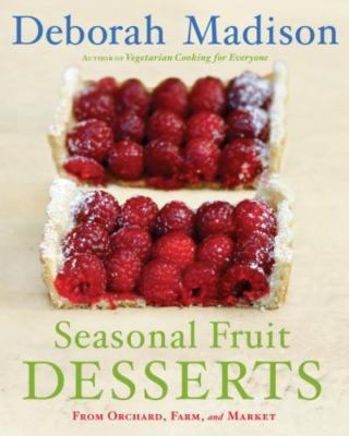 Seasonal Fruit Desserts - Deborah Madison (HC, 2013) Pies, Cookies, Bars & Cakes