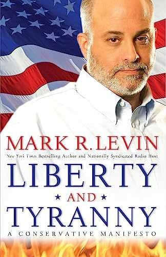 Liberty and Tyranny: A Conservative - Hardcover, by Levin Mark R. - Acceptable n - Picture 1 of 2