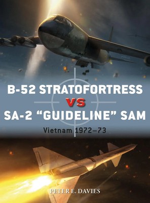 B-52 Stratofortress vs SA-2 Guideline SAM | Vietnam 1972-73 | Peter E. Davies