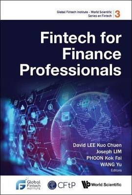 FINTECH FOR FINANCE PROFESSIONALS by David Kuo Chuen Lee, Jos... - 9789811241864