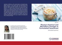 Bijal Amin | Physico-Chemical And Microflora Changes In Formulated Sauerkraut