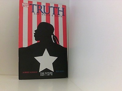 Truth Red, White and Black Issue 1 Part One The Future Robert Morales & Kyle Bak