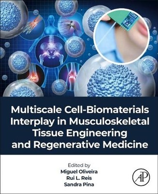 Multiscale Cell-Biomaterials Interplay in Musculoskeletal Tissue Engineering and