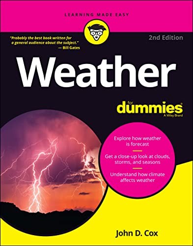 Weather For Dummies (For Dummies (Computer/Tech)) - Cox, John D.