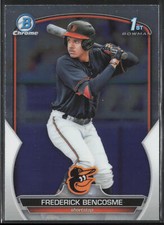 2023 Bowman Frederick Bencosme BCP-35 1st Chrome | Baltimore Orioles