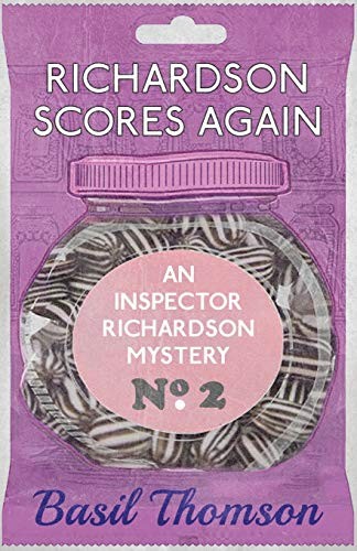Richardson Scores Again: An Inspector Richardson Mystery: 2 - Thomson, Basil