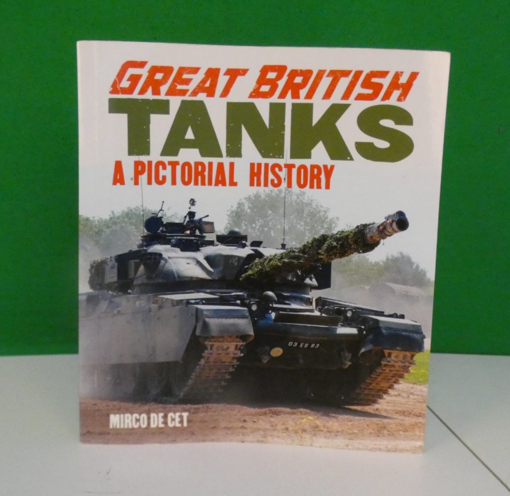 Great British Tanks: A Pictorial History by Mirco De Cet