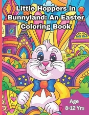 Little Hoppers in Bunnyland: An Easter Coloring Book: Easter bunny coloring book