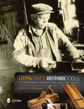 LIVING CRAFTS, HISTORIC TOOLS: THE CRAFTSPEOPLE & By Michael Emery & Irwin VG