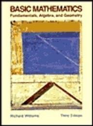 Basic Mathematics: Fundamentals, Algebra, and Geometry by Williams