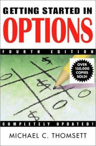 Getting Started in Options by Michael C. Thomsett (2001, Trade ...