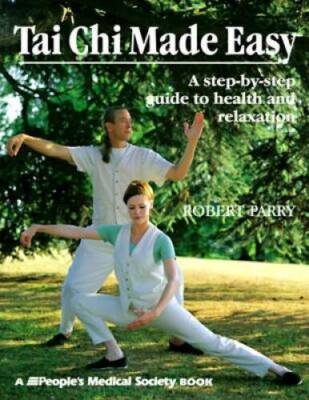 Tai Chi Made Easy: A Step-By-Step Guide to Health and Relaxation - VERY GOOD