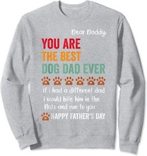 Mens Funny Happy Fathers Day From Dog Treats To Dad Unisex Crewneck Sweatshirt