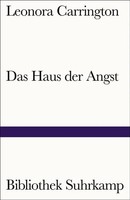 Das Haus Der Angst | Leonora Carrington | Taschenbuch | Bibliothek Suhrkamp