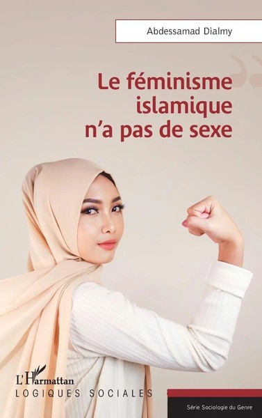 Le FéMinisme Islamique N'a Pas De Sexe Abdessamad Dialmy Taschenbuch FranzöSisch-image
