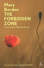 The Forbidden Zone: A Nurse's Impressions of the First World... - Borden, Mary