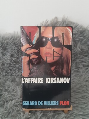 L'AFFAIRE KIRSANOV / SAS / GERARD DE VILLIERS / PLON / 1985
