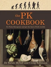 The PK Cookbook: Go Paleo-Ketogenic and Get the Best of Both Wor