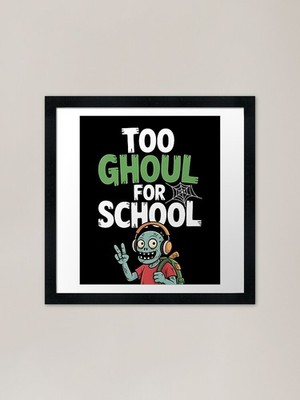 Too Ghoul for School Zombie gerahmtes gerahmtes Wandbild Poster Leinwanddruck Bild