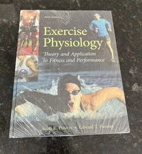 Exercise Physiology: Theory and Application to Fitness and Performance by Edward