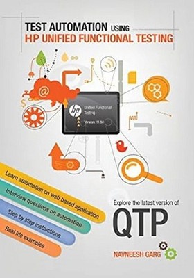 New :Test Automation using HP Unified Functional Testing by Garg-9780992293505