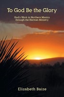 Elizabeth Baize | To God Be The Glory | Taschenbuch | Englisch (2021)