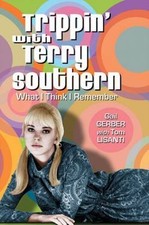 Trippin' with Terry Southern: What I Think I Remember, Lisanti, Tom,Gerber, Gail