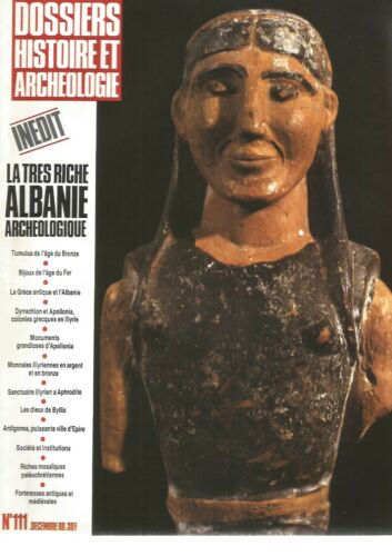 HISTOIRE ET ARCHEOLOGIE N°111 - LA TRES RICHE ALBANIE ARCHEOLOGIQUE - Zdjęcie 1 z 1