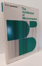 The Architecture of Microcomputers by S.E. Gr...
