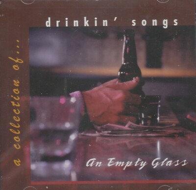 Empty Glass: A Collection of Drinkin Songs (CD)