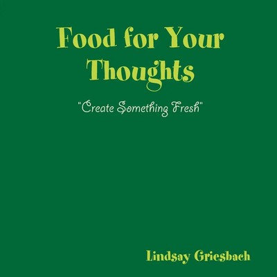 Lindsay Griesbach | Food For Your Thoughts | Taschenbuch | Englisch (2011)