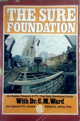 The Sure Foundation by Jim Bakker & C. M. Ward / 1978 Paperback Devotional