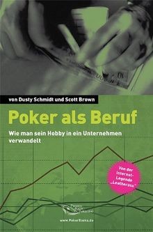 Poker als Beruf: Wie man sein Hobby in ein Unternehmen v... | Buch | Zustand gut