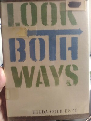 Look Both Ways. Hilda Cole Espy.