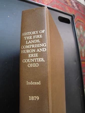 History FireLands Huron Erie Counties Ohio 1985 (1879) Pioneers Biographies Maps