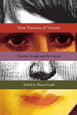 Lamb - New Versions of Victims  Feminists Struggle with the Concept -  - X555z