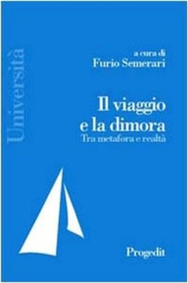 F. Semerari Il viaggio e la dimora tra metafora e real (Taschenbuch) (US IMPORT)