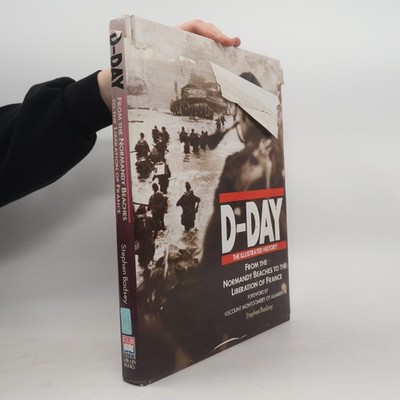 D-Day: From the Normandy Beaches to the Liberation of France  |  Stephen Badsey