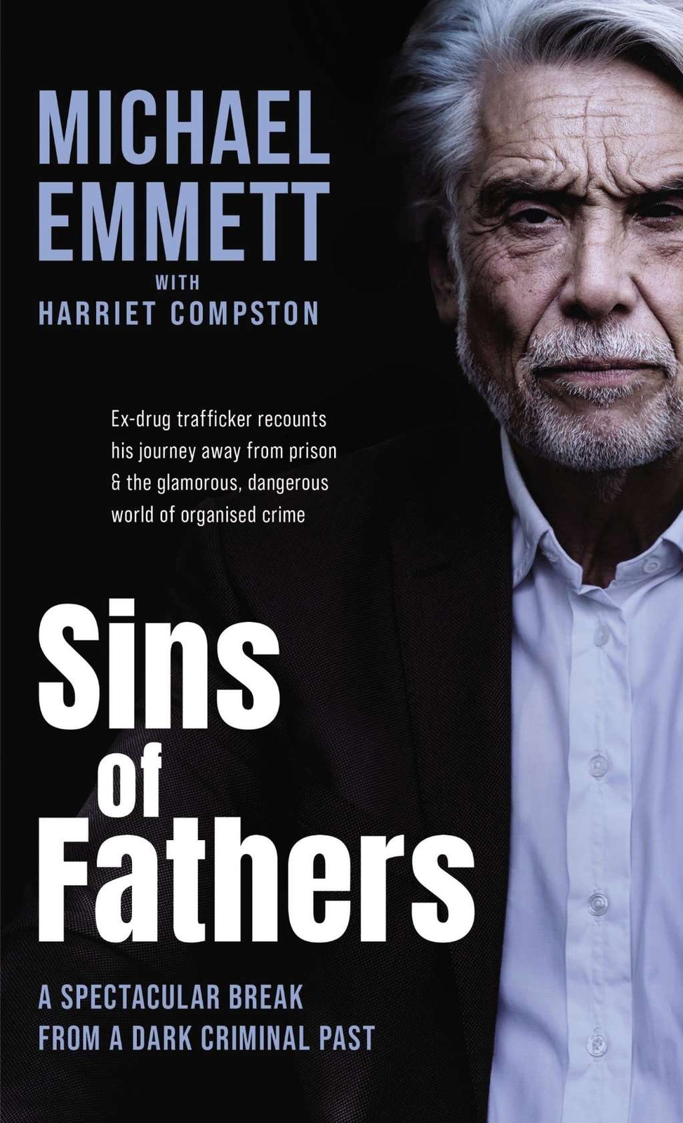Sins of Fathers: A Spectacular Break from a Criminal, Dark Past: A Spectacular B
