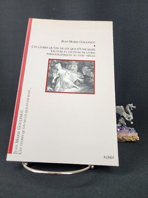 Ces livres qu'on ne lit que d'une main, Jean Marie Goulemot 1991