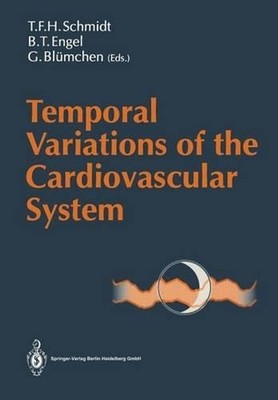 Temporal Variations of the Cardiovascular System by Thomas F.H. Schmidt (English